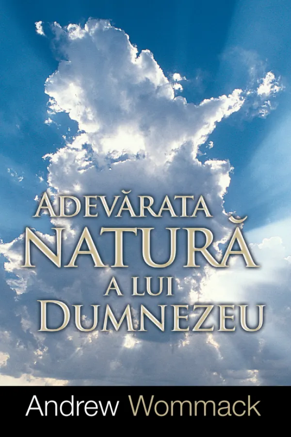 Adevarata natura a lui Dumnezeu