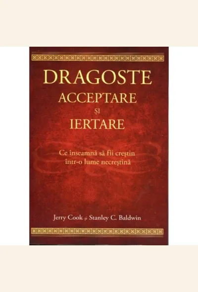 Dragoste, acceptare și iertare