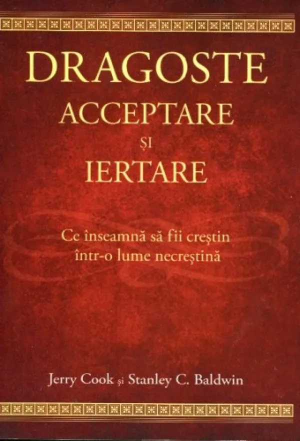 Dragoste, acceptare și iertare