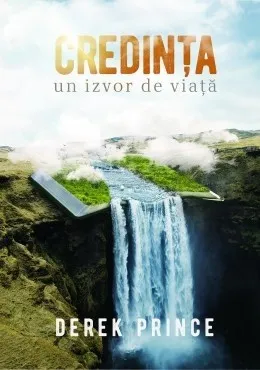 Credința - un izvor de viață