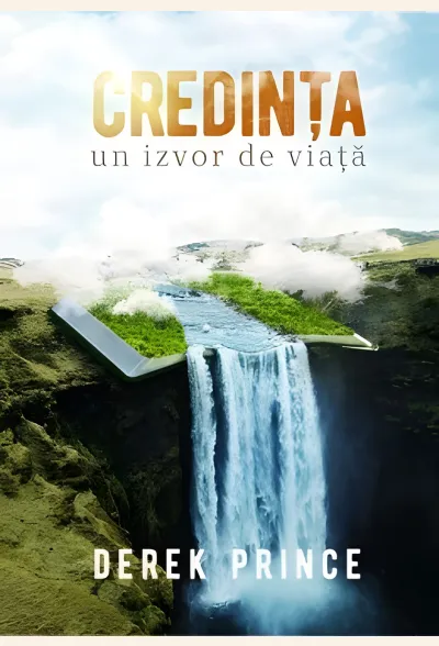 Credința - un izvor de viață