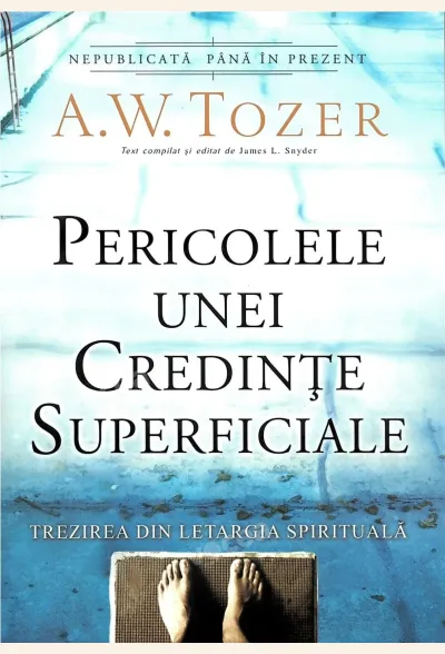 Pericolele unei credințe superficiale