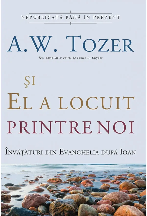 Și El a locuit printre noi