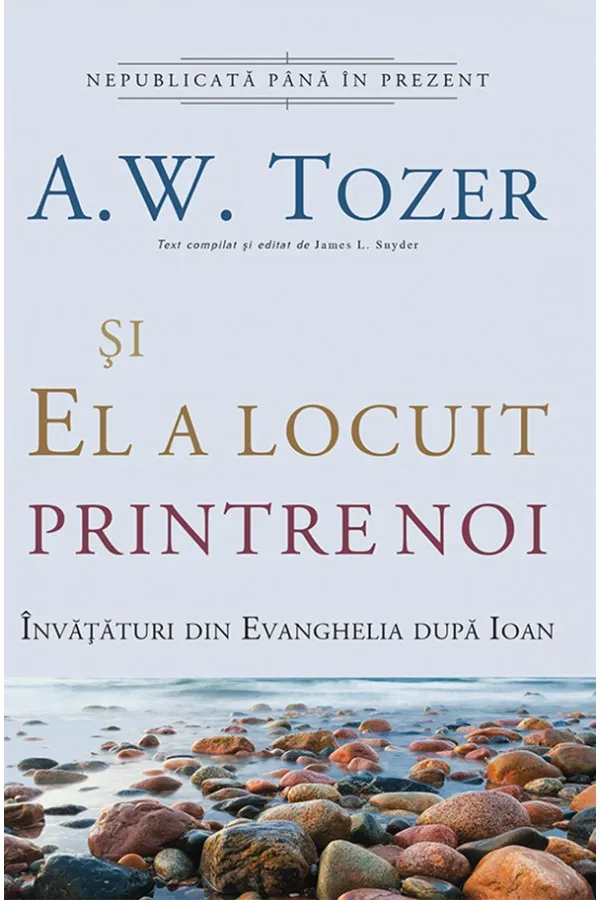 Și El a locuit printre noi