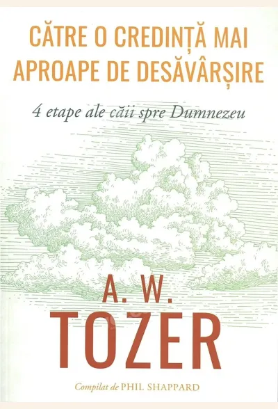 Către o credință mai aproape de desăvârșire. 4 etape ale căii spre Dumnezeu