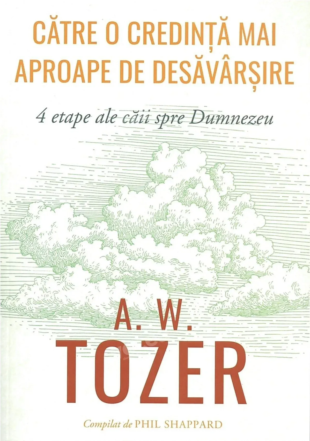 Către o credință mai aproape de desăvârșire