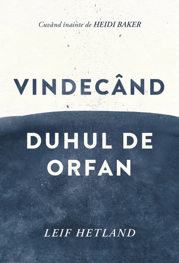 Vindecând duhul de orfan