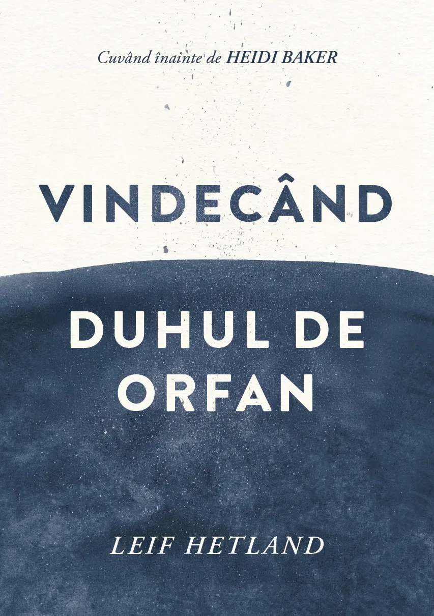 Vindecând duhul de orfan