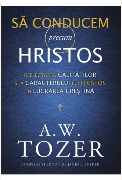 Să conducem precum Hristos