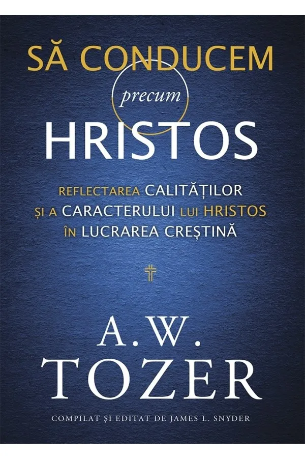 Să conducem precum Hristos