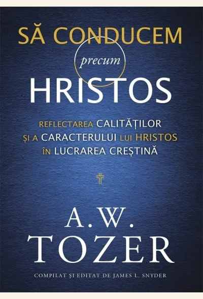 Să conducem precum Hristos