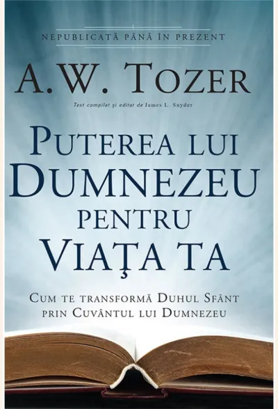 Puterea lui Dumnezeu pentru viața ta