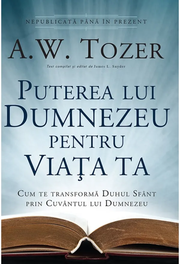 Puterea lui Dumnezeu pentru viața ta