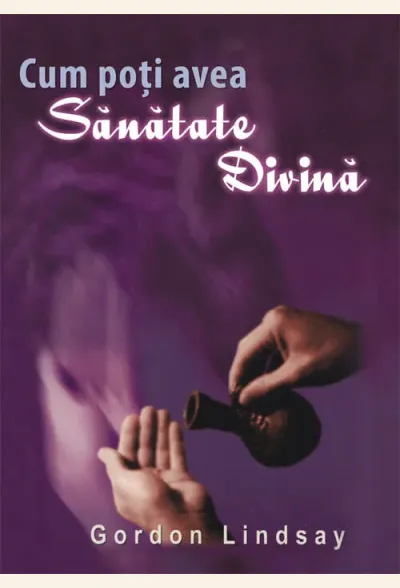 Cum poti avea sanatate divina