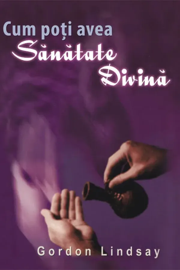 Cum poti avea sanatate divina