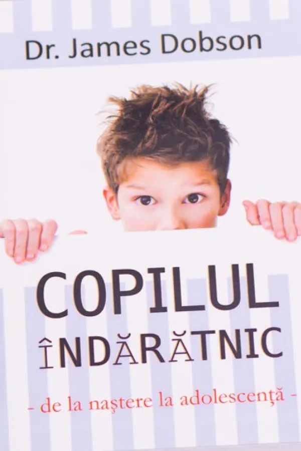 Copilul indaratnic. De la nastere la adolescenta