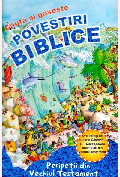 Caută și găsește: Povestiri biblice. Peripeții din Vechiul Testament