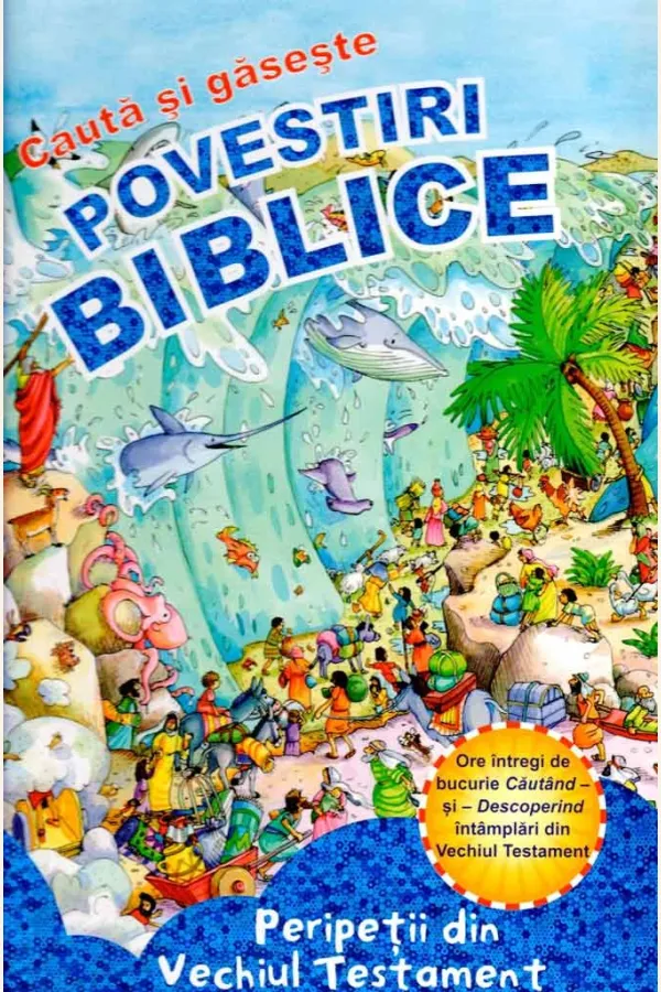 Caută și găsește: Povestiri biblice. Peripeții din Vechiul Testament