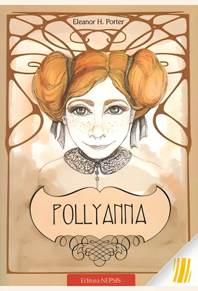 Pollyanna. Taina mulțumirii