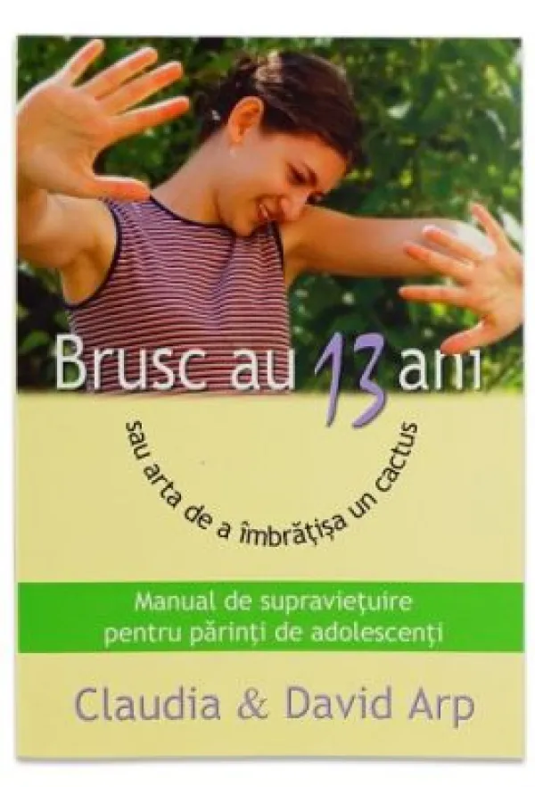 Brusc au 13 ani - sau arta de a imbratisa un cactus