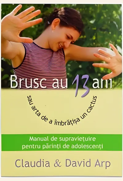 Brusc au 13 ani - sau arta de a îmbrățișa un cactus