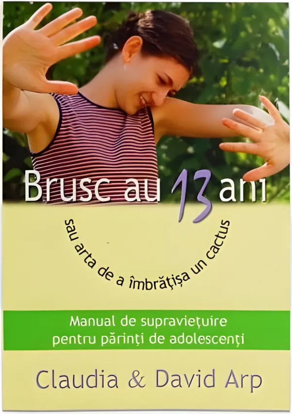 Brusc au 13 ani - sau arta de a îmbrățișa un cactus