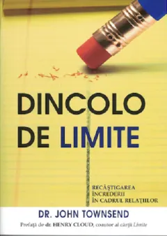 Dincolo de limite. Recastigarea increderii in cadrul relatiilor