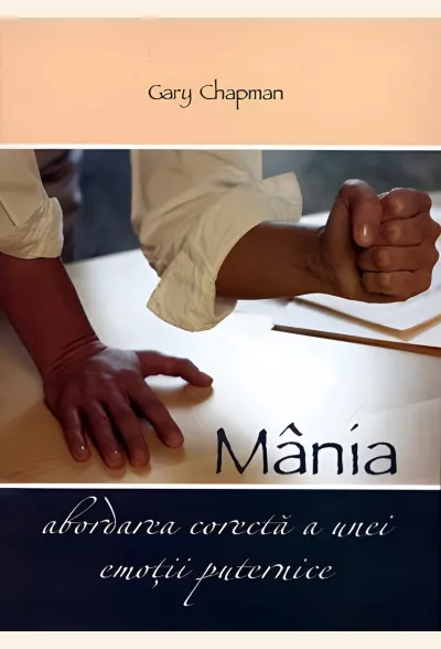 Mânia. Abordarea corectă a unei emoții puternice