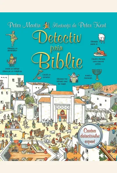 Detectiv prin Biblie. Cartea detectivului expert