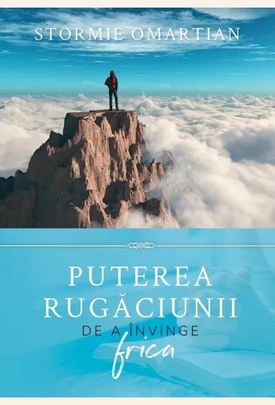 Puterea rugăciunii de a învinge frica