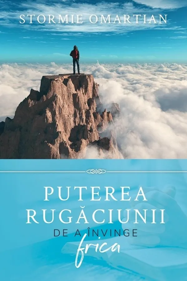 Puterea rugăciunii de a învinge frica