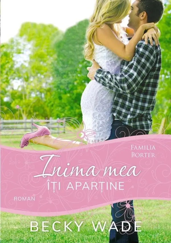 Inima mea îți aparține. Seria "Familia Porter"