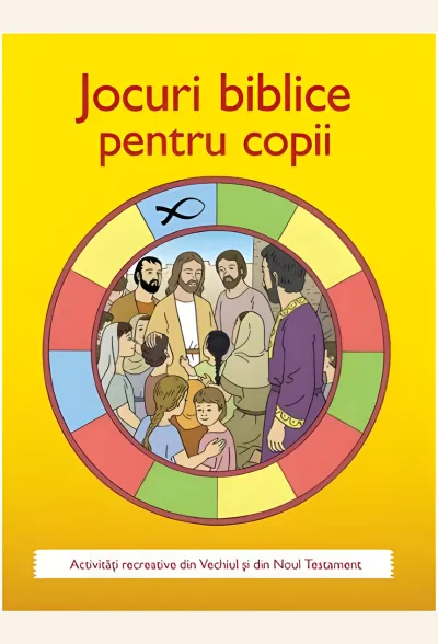 Jocuri biblice pentru copii. Activități recreative din Vechiul și din Noul Testament