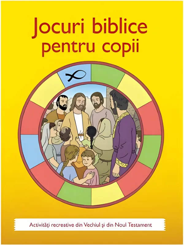 Jocuri biblice pentru copii. Activități recreative din Vechiul și din Noul Testament