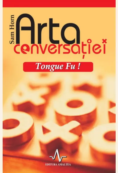 Arta conversatiei - Tongue Fu!