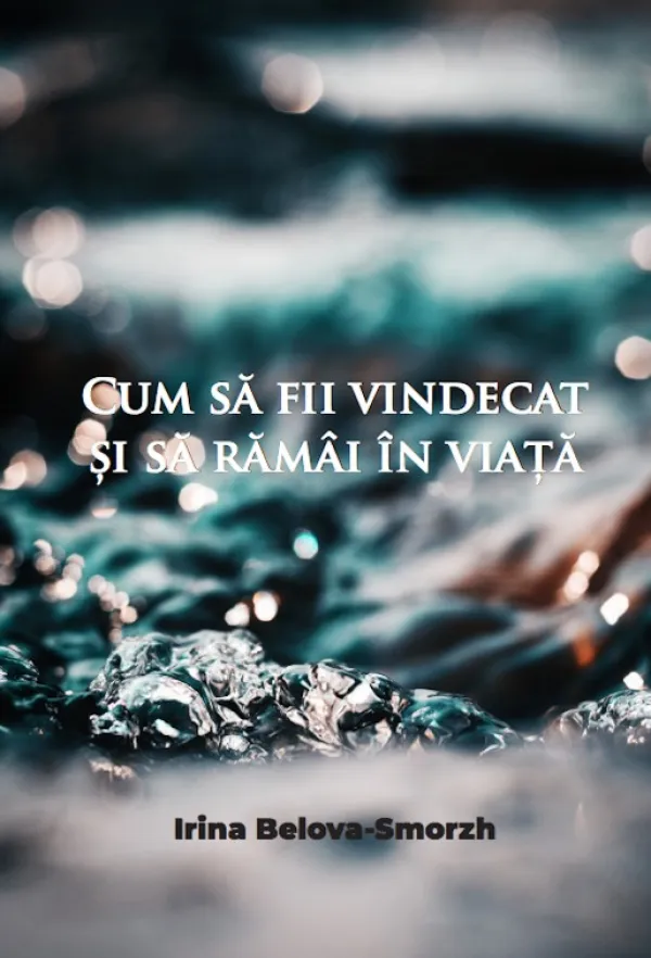 Cum sa fii vindecat si sa ramai in viata