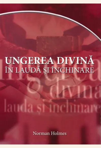 Ungerea divină în laudă și închinare