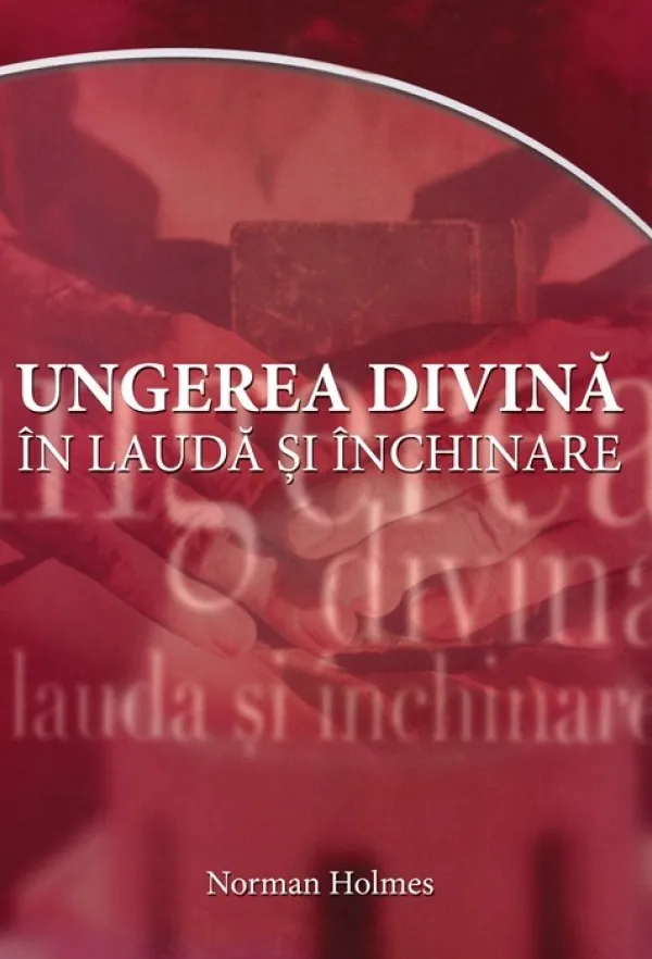 Ungerea divină în laudă și închinare