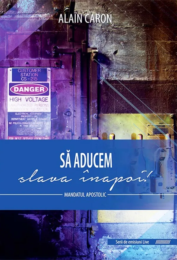 Sa aducem slava inapoi. Mandatul apostolic