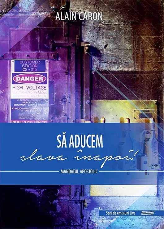 Sa aducem slava inapoi. Mandatul apostolic