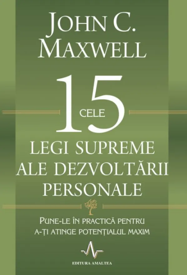 Cele 15 Legi supreme ale dezvoltarii personale