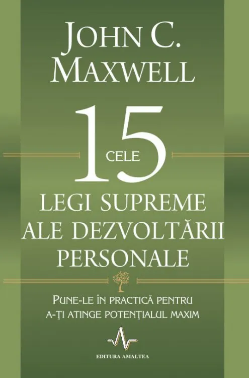 Cele 15 Legi supreme ale dezvoltarii personale