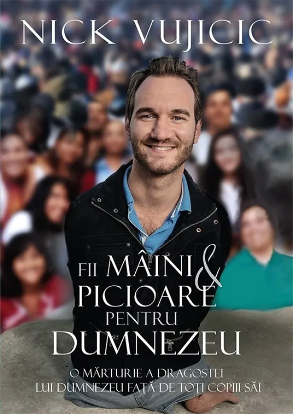 Fii mâini și picioare pentru Dumnezeu