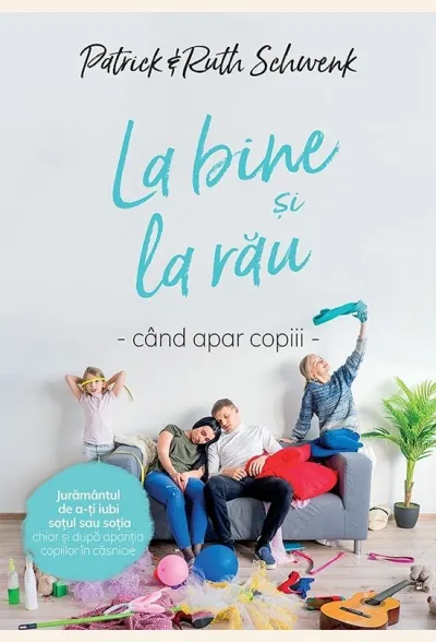 La bine si la rau – cand apar copiii