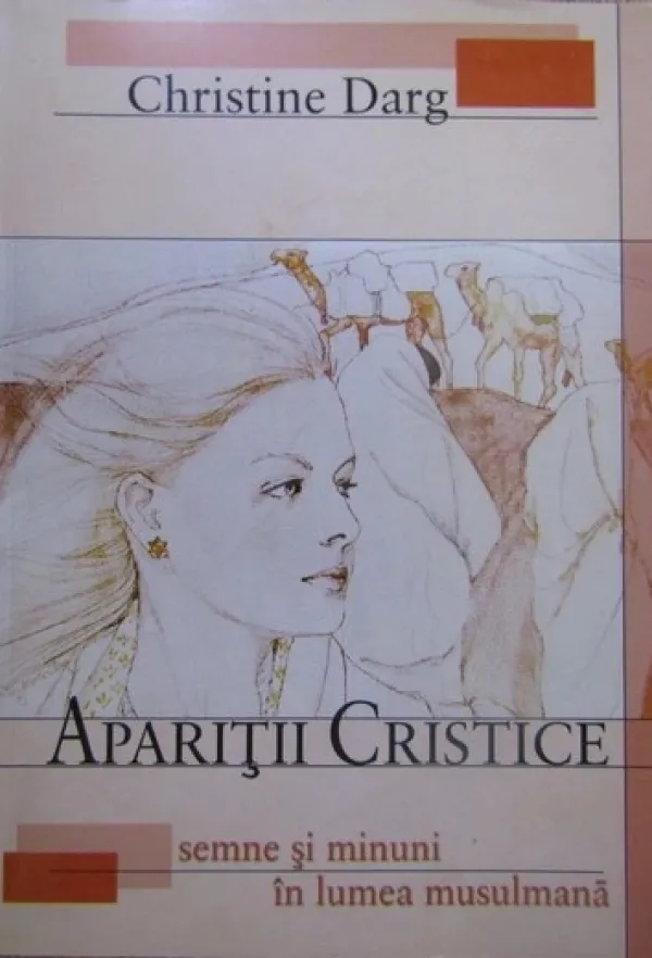 Aparitii cristice. Semne si minuni in lumea musulmana