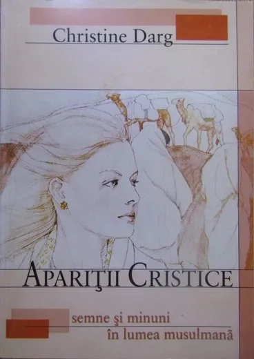 Aparitii cristice. Semne si minuni in lumea musulmana