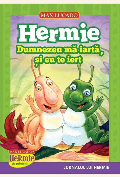 Hermie Dumnezeu ma iarta, si eu te iert (seria Hermie si prietenii)