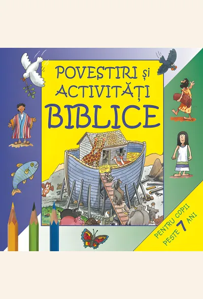 Povestiri și activități biblice pentru copii peste 7 ani