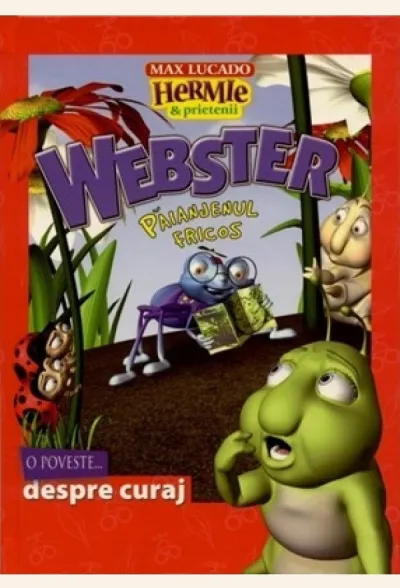 Webster - păianjenul fricos (seria Hermie și prietenii)