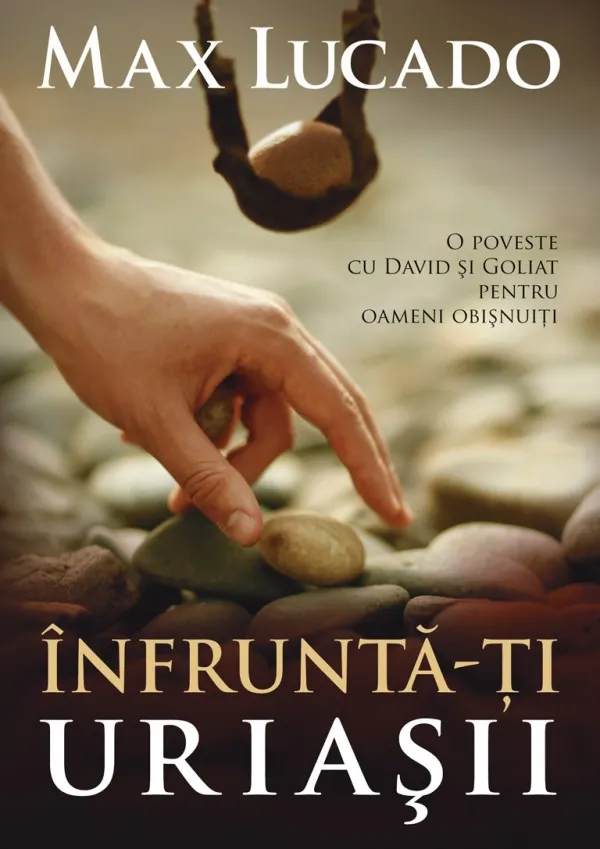 Înfruntă-ți uriașii. O poveste cu David și Goliat pentru oameni obișnuiți